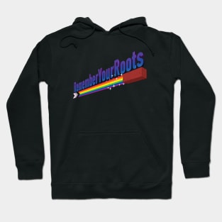 LGBT Pride, Remember Your Roots Hoodie